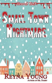 Small Town Nightmare: Scared Yet? Slasher Series