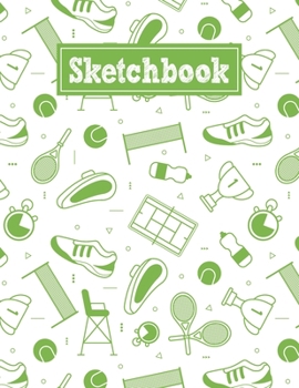 Sketchbook: 8.5 x 11 Notebook for Creative Drawing and Sketching Activities with Tennis Themed Cover Design