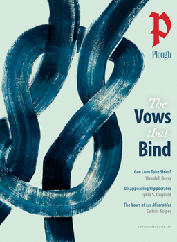 Paperback Plough Quarterly No. 33 - The Vows That Bind Book