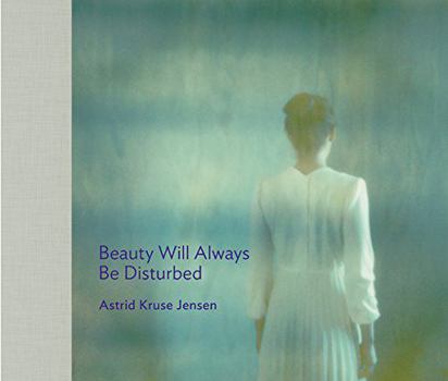 Hardcover Beauty Will Always Be Disturbed Book