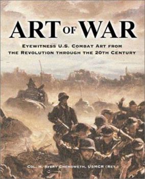 Hardcover Art of War: Eyewitness U.S. Combat Art from the Revolution Through the 20th Century Book