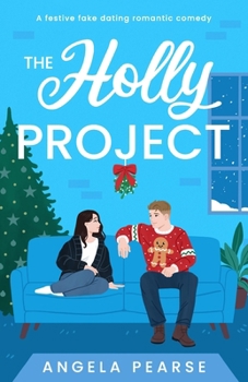 Paperback The Holly Project: A festive fake dating rom-com to curl up with this Christmas Book