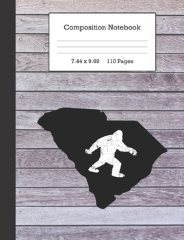 Composition Notebook: Bigfoot and South Carolina Journal
