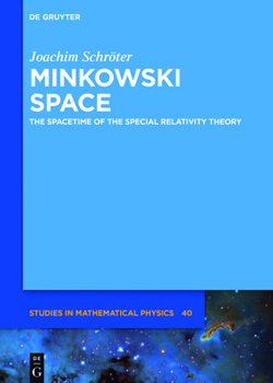 Hardcover Minkowski Space: The Spacetime of Special Relativity Book