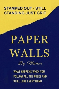 Paperback Paper Walls: What happens when you follow the rules and still lose everything Book