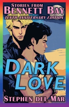 Dark Love (Stories from Bennett Bay)