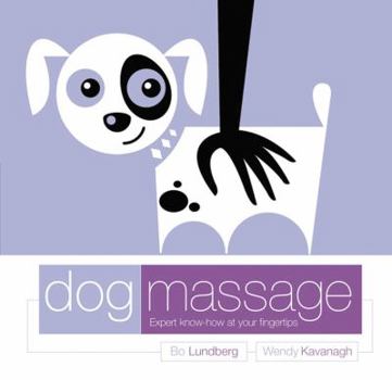 Hardcover Dog Massage: Expert Know-How at Your Finger Tips Book