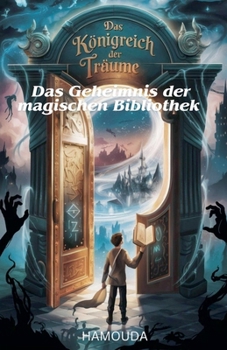 Paperback Das Königreich der Träume: Das Geheimnis der magischen Bibliothek [German] Book