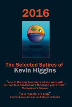 Paperback 2016 - The Selected Satires of Kevin Higgins Book