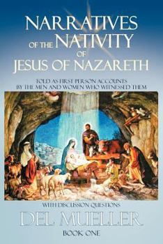 Paperback Narratives of the Nativity of Jesus of Nazareth: Book One Book