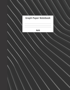 Paperback Graph Paper Notebook 4x4: Quad Ruled 4 Squares Per Inch Grid Paper. Math and Science Composition Notebook for Students and Teachers. Perfect for Book