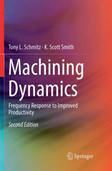 Paperback Machining Dynamics: Frequency Response to Improved Productivity Book