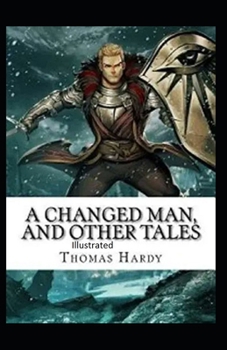 Paperback A Changed Man and Other Tales Illustrated Book