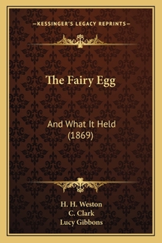 Paperback The Fairy Egg: And What It Held (1869) Book