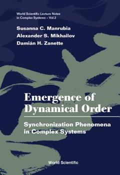 Hardcover Emergence of Dynamical Order: Synchronization Phenomena in Complex Systems Book