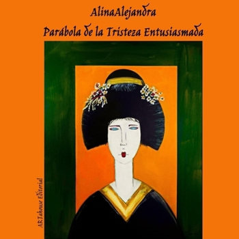 Paperback Parábola de la Tristeza Entusiasmada [Spanish] Book