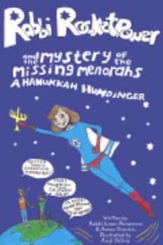 Hardcover Rabbi Rocketpower and the Mystery of the Missing Menorahs: A Hanukkah Humdinger! Book