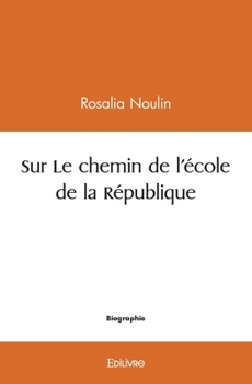 Paperback Sur Le chemin de l'école de la République [French] Book