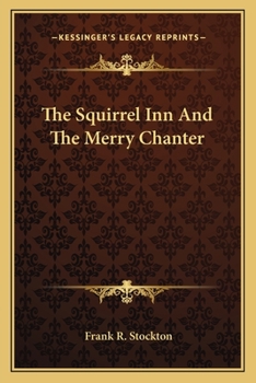 The Squirrel Inn And The Merry Chanter