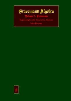Paperback Grassmann Algebra: Volume 2: Extensions Book