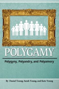 Paperback Polygamy: Polygyny, Polyandry, and Polyamory Book
