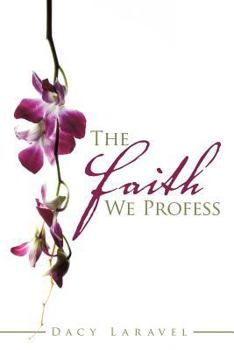 Paperback The Faith We Profess Book