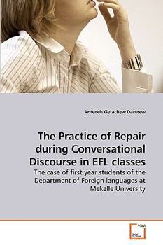 Paperback The Practice of Repair during Conversational Discourse in EFL classes Book