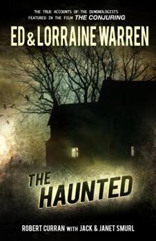The Haunted: One Family's Nightmare - Book #3 of the Ed & Lorraine Warren