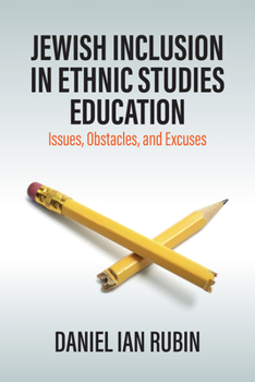Library Binding Jewish Inclusion in Ethnic Studies Education: Issues, Obstacles, and Excuses Book