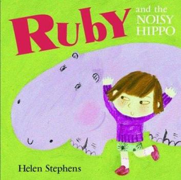 Hardcover Ruby and the Noisy Hippo Book