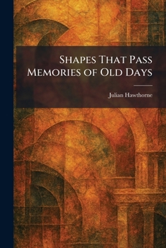 Paperback Shapes That Pass Memories of Old Days Book