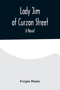 Lady Jim of Curzon Street: A Novel