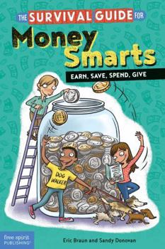 The Survival Guide for Money Smarts: Earn, Save, Spend, Give ebook