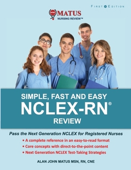 Paperback Simple, Fast and Easy NCLEX-RN Review: Pass the Next Generation NCLEX for Registered Nurses Book