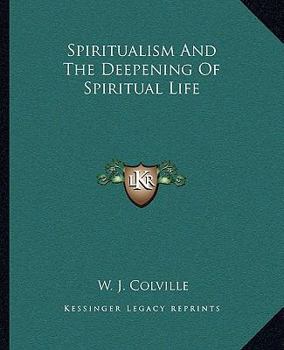Paperback Spiritualism And The Deepening Of Spiritual Life Book