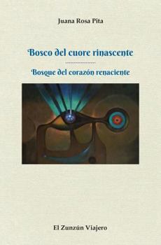 Paperback Bosco del cuore rinascente: Bosque del corazon renaciente [Italian] Book