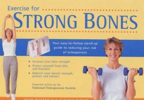 Spiral-bound Exercise for Strong Bones : A Step-By-Step Program to Prevent Osteoporosis and Stay Fit and Active for Life Book