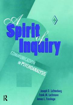 Hardcover A Spirit of Inquiry: Communication in Psychoanalysis [Large Print] Book