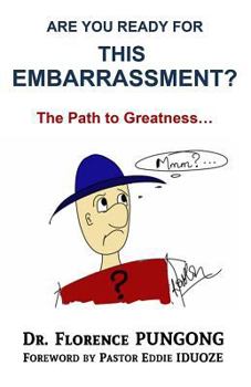 Paperback Are you ready for this embarrassment?: The path to greatness Book