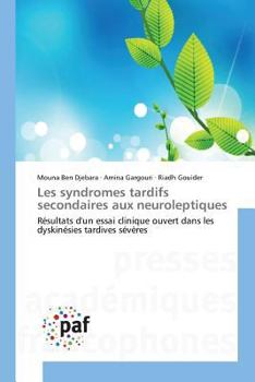 Paperback Les Syndromes Tardifs Secondaires Aux Neuroleptiques [French] Book
