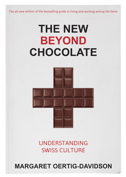 Paperback The New Beyond Chocolate: Understanding Swiss Culture Book