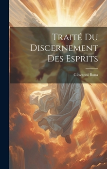 Hardcover Traité Du Discernement Des Esprits [French] Book
