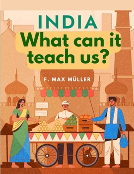 Paperback India - What can it teach us?: A Course of Lectures Delivered before the University Of Cambridge Book