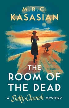 The Room of the Dead - Book #2 of the Betty Church Mystery