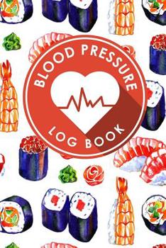 Paperback Blood Pressure Log Book: Blood Chart Pressure, Blood Pressure Monitoring Log, Blood Pressure Log Book For Women, Blood Pressure Tracking Sheet Book