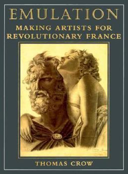 Hardcover Emulation: Making Artists for Revolutionary France Book