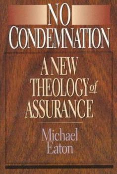 Paperback No Condemnation: A New Theology of Assurance Book