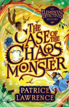 Paperback Case of the Chaos Monster (the Elemental Detectives #2) Book