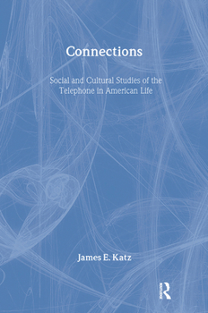 Hardcover Connections: Social and Cultural Studies of the Telephone in American Life Book