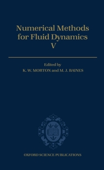 Numerical Methods for Fluid Dynamics V (Oxford Science Publications)
